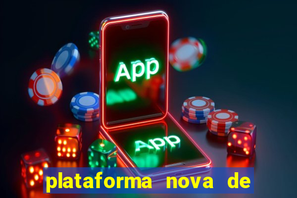 plataforma nova de jogos de aposta